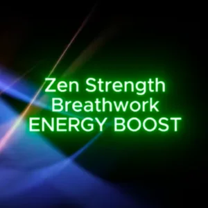 Zen Strength Breathwork Energy Boost